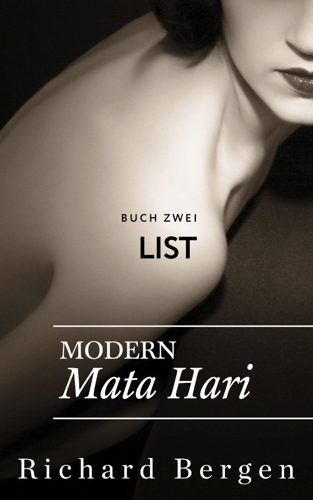 Buchcover Spionagethriller "Modern Mata Hari - Teil 2 - List"